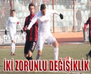 İKİ ZORUNLU DEĞİŞİKLİK