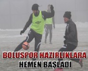 BOLUSPOR HAZIRLIKLARA HEMEN BAŞLADI