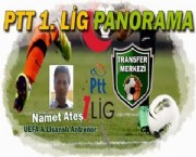 PTT 1. LİG PANOROMA