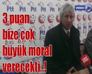 3 puan bize çok büyük moral verecekti