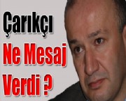 Çarıkçı Ne Mesaj Verdi ?
