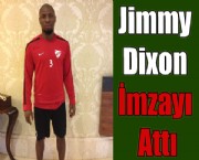 Jimmy Dixon İmzayı Attı