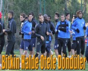 Bitkin Halde Otele Döndüler