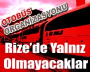 Rize'de Yalnız Olmayacaklar