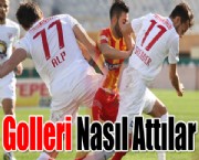 Golleri Nasıl Attılar