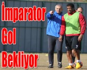 İmparator Gol Bekliyor