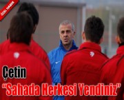 Çetin Sahada Herkesi Yendiniz