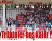 Tribünler boş kaldı !