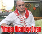 Yılmadan Mücadeleye Devam