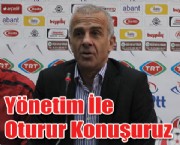 Yönetim İle Oturur Konuşuruz
