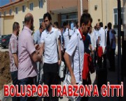 BOLUSPOR TRABZON'A GİTTİ