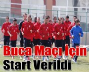 Buca Maçı İçin Start Verildi