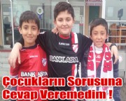 Çocukların Sorusuna Cevap Veremedim !