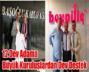 12 Dev Adama Büyük Kuruluşlardan Dev Destek