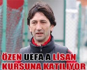 ÖZEN UEFA A LİSAN KURSUNA KATILIYOR