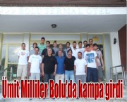 Ümit Milliler Bolu'da kampa girdi