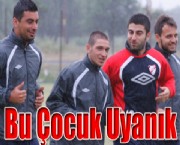 Bu Çocuk uyanık !
