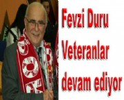 Fevzi Duru Veteranlar devam ediyor