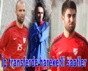 İç transferde hareketli saatler