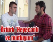 'Heyecanlı ve mutluyum'