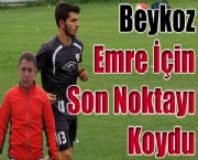 Beykoz Emre İçin Son Noktayı Koydu