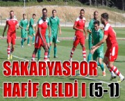SAKARYASPOR HAFİF GELDİ I (5-1 )