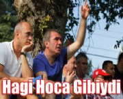 Hagi hoca gibiydi