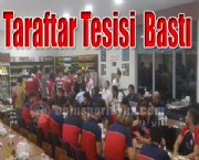 Taraftar Tesisi  Bastı