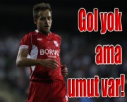 Gol yok ama umut var!