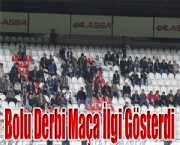 Bolu Derbi Maça İlgi Gösterdi