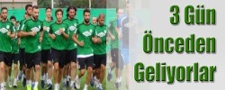 3 Gün Önceden Geliyorlar