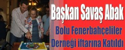 Başkan Abak, Bolu Fenerbahçeliler Derneği İftarına Katıldı