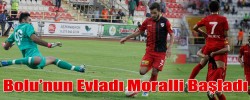 Bolu’nun Evladı Moralli Başladı