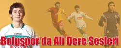 Boluspor’da Ali Dere Sesleri