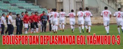 BOLUSPOR’DAN DEPLASMANDA GOL YAĞMURU 0-3