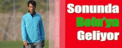 Bolu’ya Geliyor