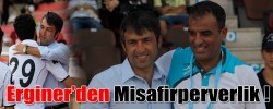 Erginer’den Misafirperverlik !
