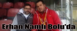 Erhan Namlı Bolu’da