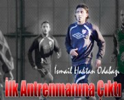 İlk antrenmanına çıktı