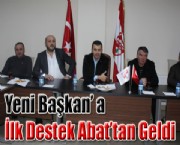 Yeni Başkan' a İlk Destek Abat'tan Geldi