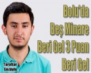 Bolu'da Beş Minare Beri Gel 3 Puan Beri Gel