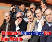 Yamaner'e Fenerbahçe'den Ağır Misafir