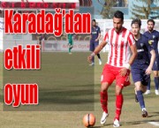 Karadağ'dan etkili oyun