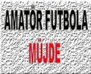 AMATÖR FUTBOLA MÜJDE