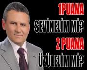 1PUANA SEVİNELİM Mİ? 2 PUANA ÜZÜLELİM Mİ?