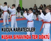 KÜÇÜK KARATECİLER KUŞAK SINAVINDA TER DÖKTÜ