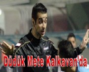 Düdük Mete Kalkavan'da
