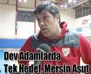Dev Adamlarda Tek Hedef, Mersin Aşut