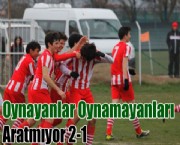 Oynayanlar Oynamayanları Aratmıyor  2-1