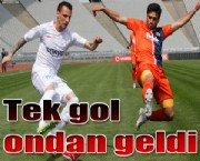 Tek gol ondan geldi